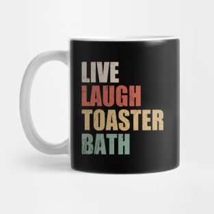 Live Laugh Toaster Bath Vintage Mug